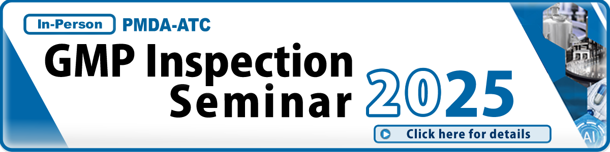 PMDA-ATC GMP Inspection Seminar 2025