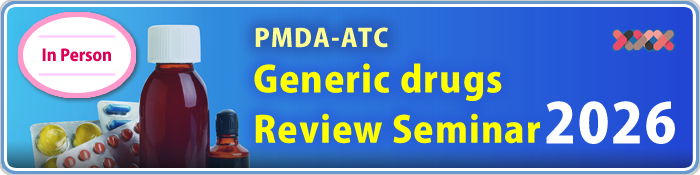 pmda-atc generic drugs review seminar 2026