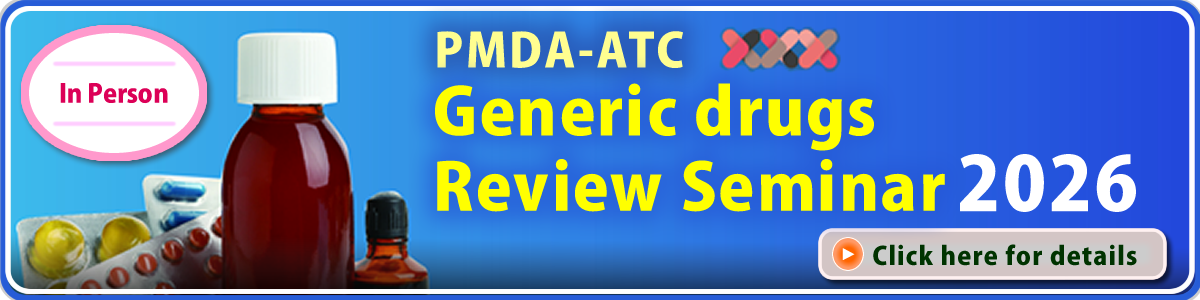 PMDA-ATC Generic drugs Review Seminar 2026
